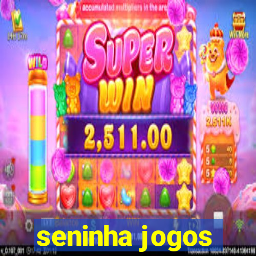 seninha jogos