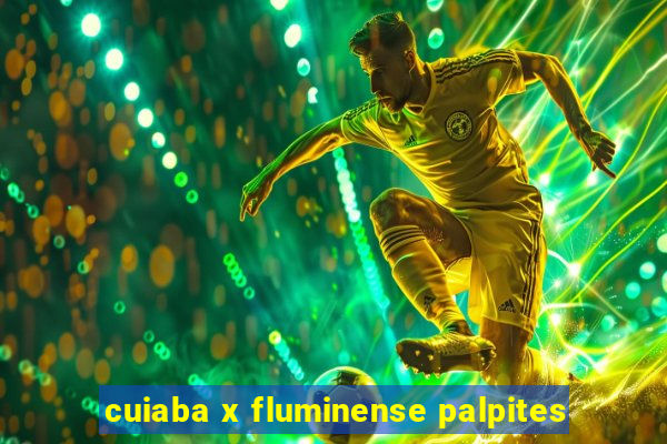 cuiaba x fluminense palpites