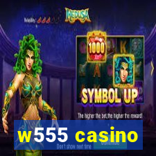 w555 casino