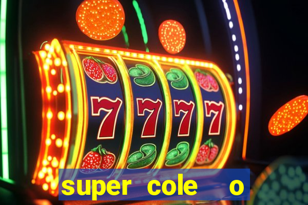 super cole  o 7784 jogos para pc download