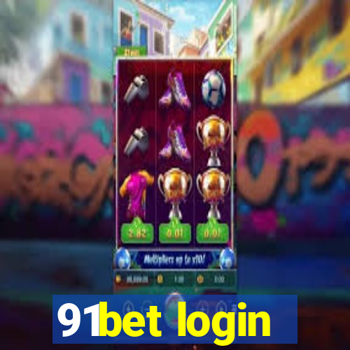 91bet login