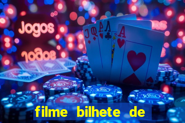 filme bilhete de loteria dublado download