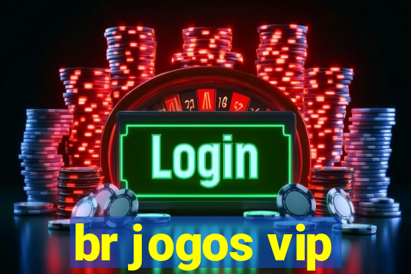 br jogos vip