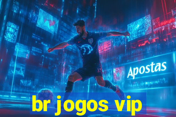 br jogos vip