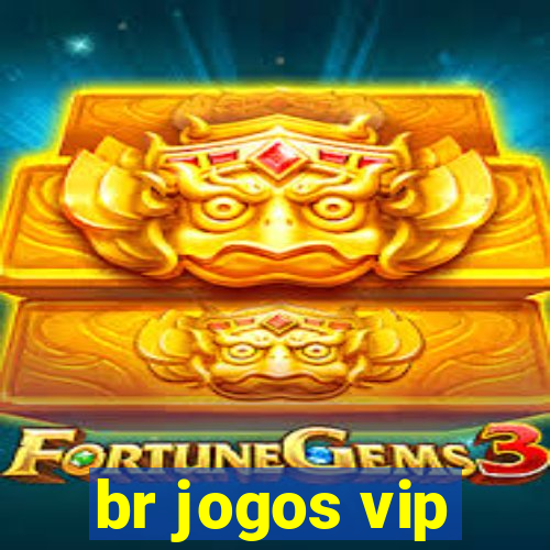 br jogos vip