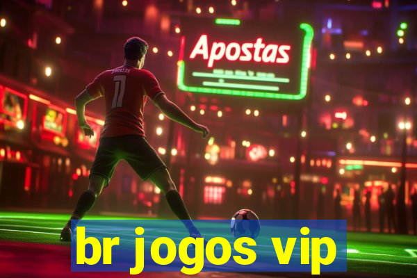 br jogos vip