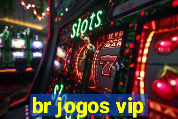 br jogos vip