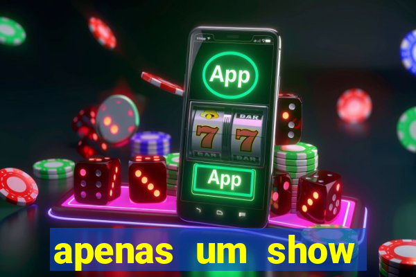 apenas um show pancadaria 2