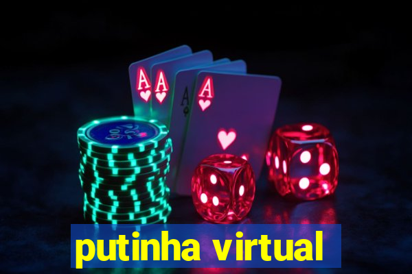 putinha virtual