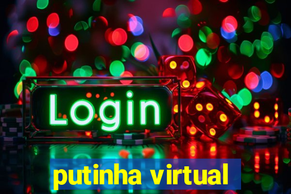 putinha virtual