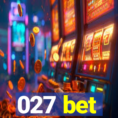 027 bet