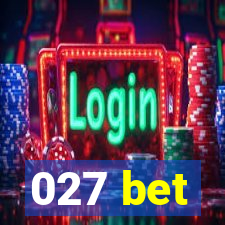 027 bet