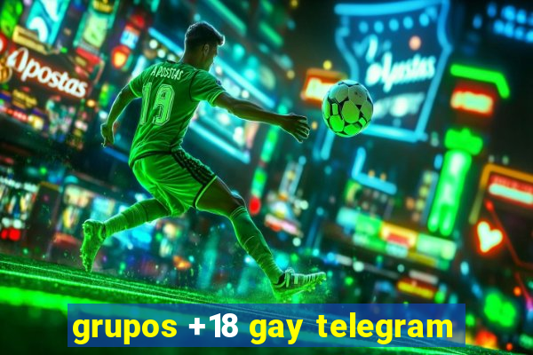 grupos +18 gay telegram