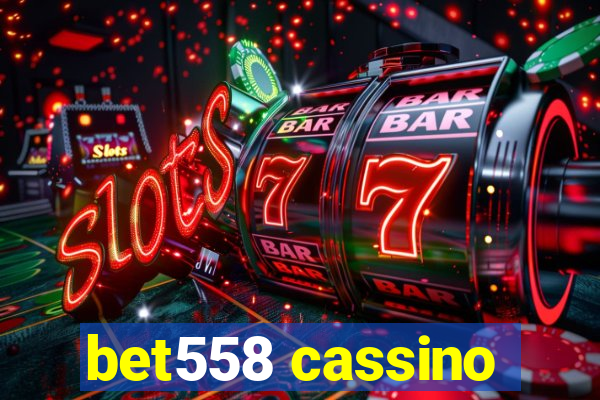 bet558 cassino