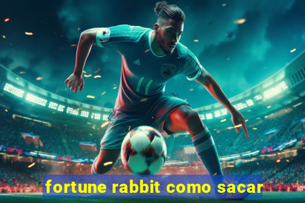 fortune rabbit como sacar