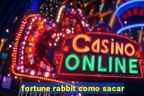 fortune rabbit como sacar