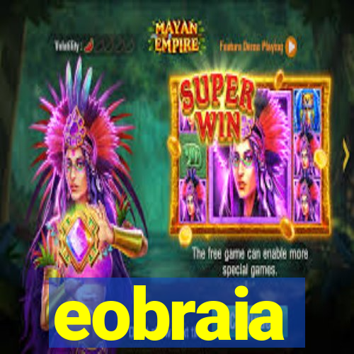 eobraia