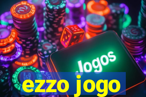 ezzo jogo