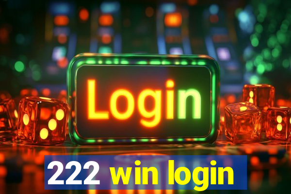 222 win login