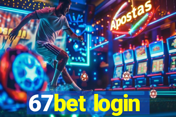 67bet login