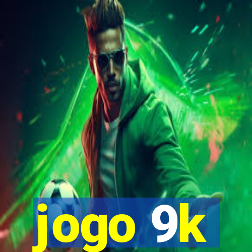 jogo 9k