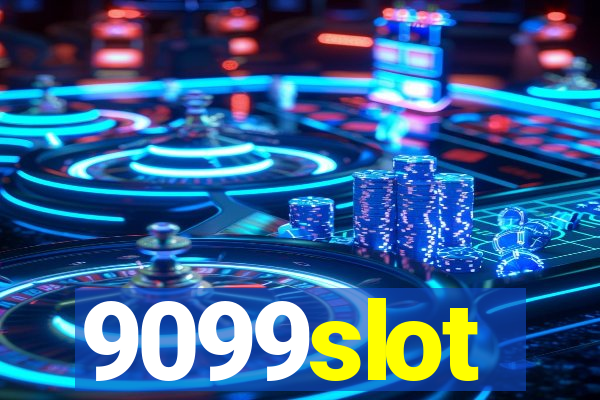 9099slot