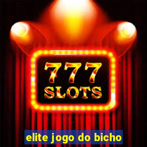 elite jogo do bicho