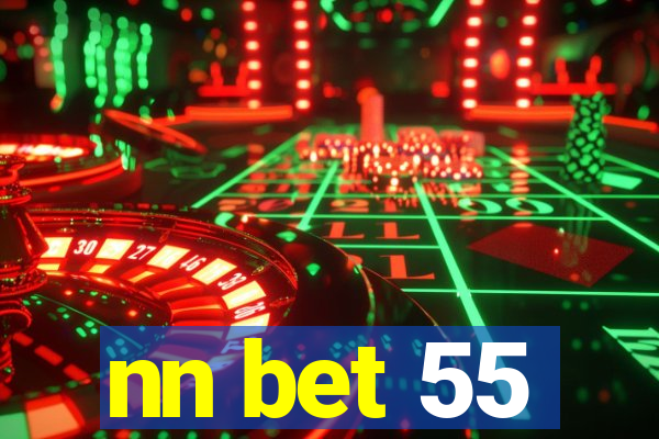 nn bet 55