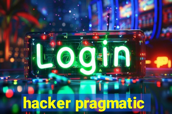 hacker pragmatic