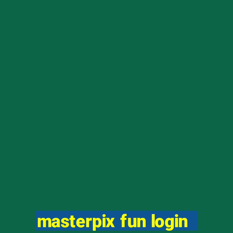 masterpix fun login