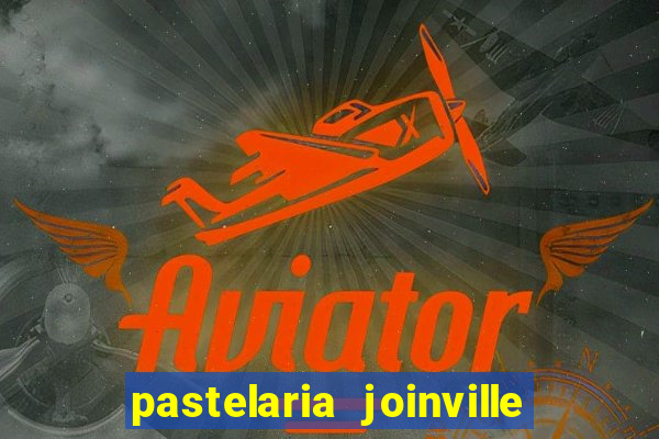 pastelaria joinville zona sul