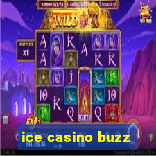 ice casino buzz