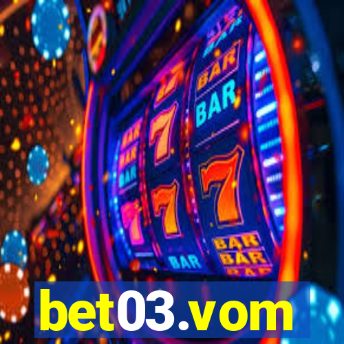 bet03.vom