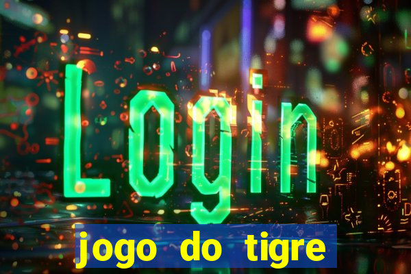 jogo do tigre plataforma nova