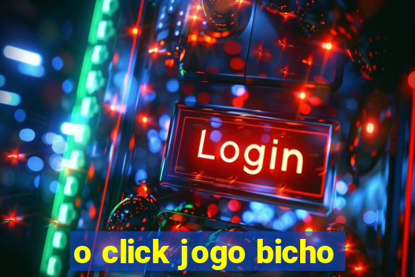 o click jogo bicho