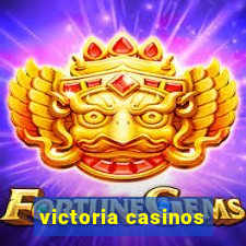 victoria casinos