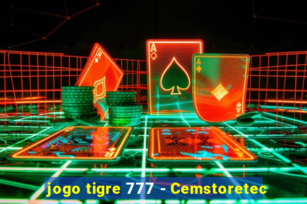 jogo tigre 777 - Cemstoretec