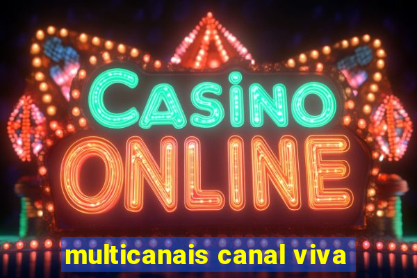 multicanais canal viva