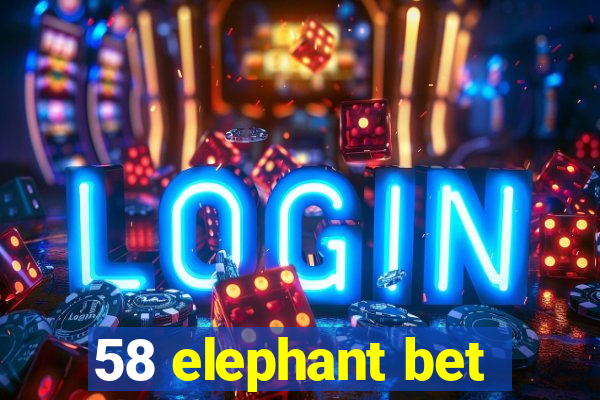 58 elephant bet