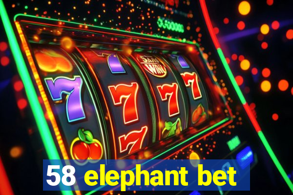 58 elephant bet