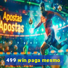 499 win paga mesmo