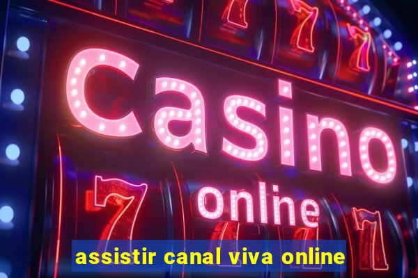 assistir canal viva online