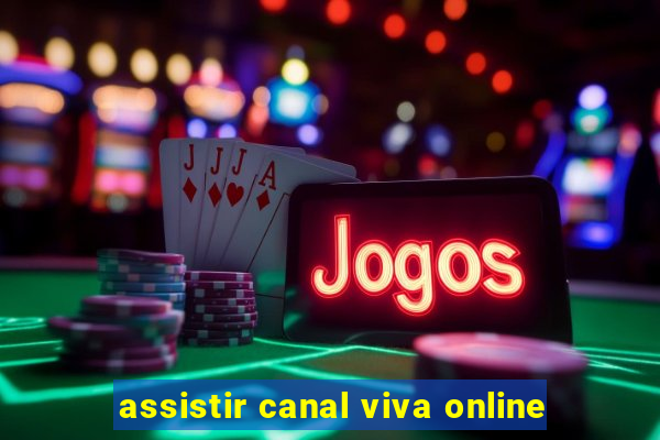 assistir canal viva online