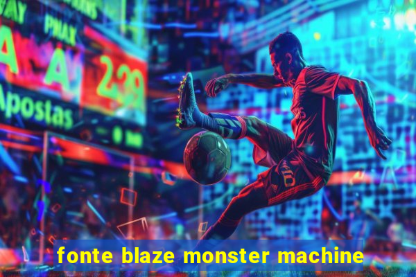 fonte blaze monster machine