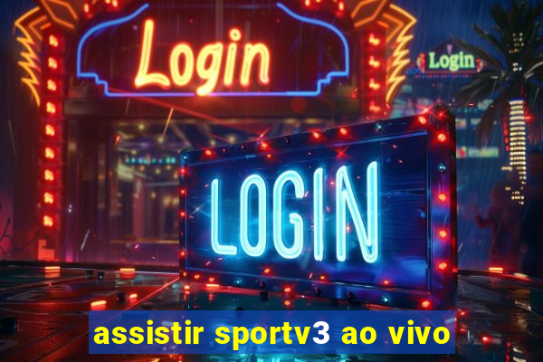 assistir sportv3 ao vivo