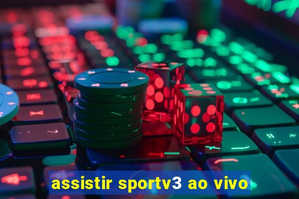 assistir sportv3 ao vivo