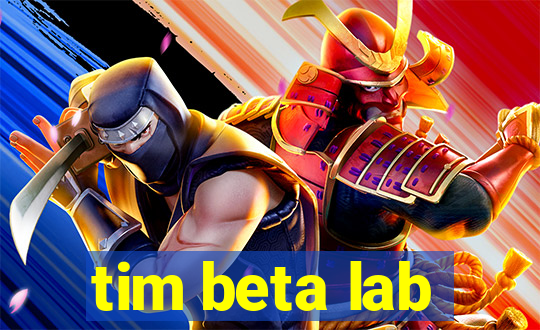 tim beta lab