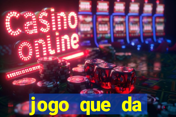 jogo que da dinheiro de verdade sem precisar depositar