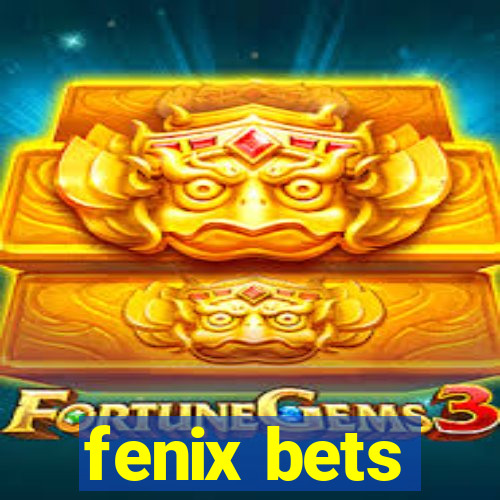 fenix bets