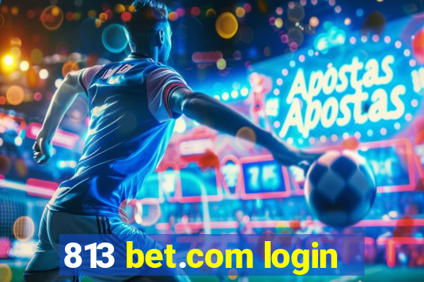 813 bet.com login